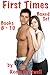 First Times: Stories Of First Time Sex: Boxed Set: Books 8, 9 & 10
