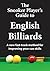 The Snooker Player's Guide to English Billiards: A new fast-track method for improving your cue skills