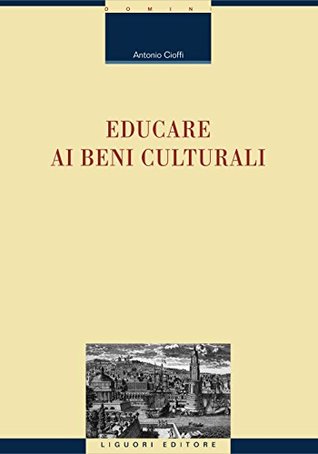 Educare ai beni culturali (Strumenti per la formazione dei formatori Vol. 15) (Italian Edition)