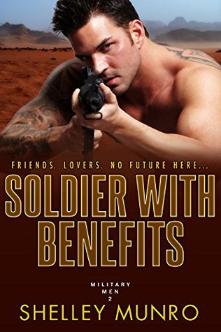Soldier With Benefits (Military Men, #2)