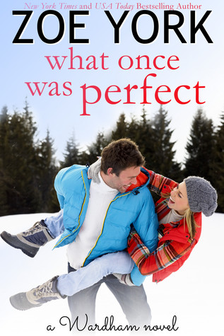 What Once Was Perfect (Wardham, #1)