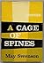A Cage of Spines
