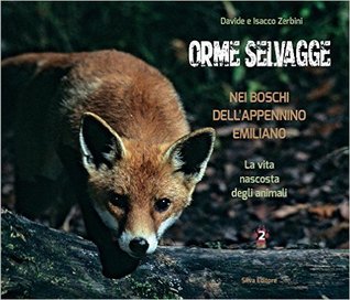 Orme Selvagge nei Boschi dell'Appennino Emiliano - Vol.2 Estate - Autunno