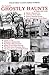 New England's Ghostly Haunts (Collectible Classics Series, Number 2)