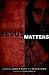 Jesus Matters: Good News for the Twenty-First Century