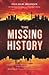 The Missing History