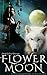 Flower Moon (Luna Series Book 1)