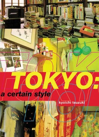 Tokyo: A Certain Style (Paperback)