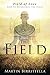 Field of Love: How to Exper...