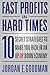 Fast Profits in Hard Times:...