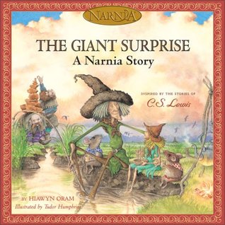 The Giant Surprise: A Narnia Story (The Chronicles of Narnia)