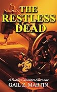 The Restless Dead (A Deadly Curiosities Adventure, #7.5)