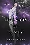 Book cover for The Ascension of Laney (Ascent #1)