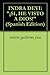 INDRA DEVI: "¡SI, HE VISTO A DIOS!" (Spanish Edition)