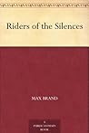 Riders of the Sil...