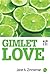 Gimlet Love