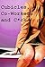 Cubicles, Co-Workers and C*ck (Well-endowed, Office Erotica)