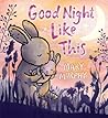 Good Night Like This by Mary   Murphy