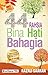 44 Rahsia Bina Hati Bahagia