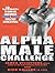 Alpha Male Challenge: The 1...
