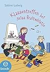 Klassentreffen bei Miss Braitwhistle: Band 4