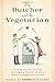 The Butcher and the Vegetar...