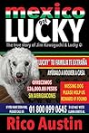Mexico Got Lucky by Rico Austin