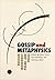 Gossip & Metaphysics: Russian Modernist Poems & Prose