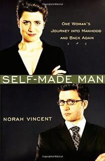 Self-Made Man by Norah Vincent
