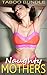 MILF: Naughty Mothers (Older Woman Younger Man, First Time, Taboo Romance Bundle)