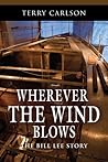 Wherever the Wind Blows: The Bill Lee Story