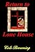 Return to Lone House