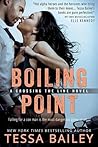 Boiling Point by Tessa Bailey
