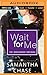Wait for Me (The Montgomery Brothers, #1)