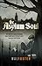 The Asylum Soul