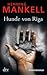 Hunde von Riga (Wallander #2)