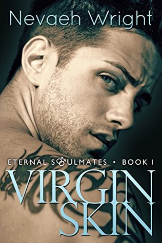Virgin Skin (Eternal Soulmates #1)