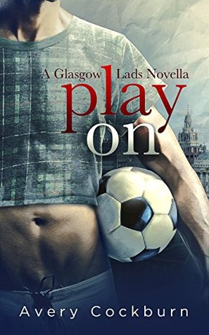 Play On (Glasgow Lads, #0.5)