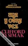 Una y otra vez by Clifford D. Simak