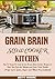 Grain Brain Slow Cooker Kitchen by Betty Moore