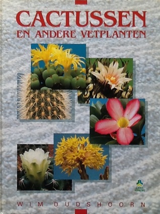 Cactussen: en andere vetplanten