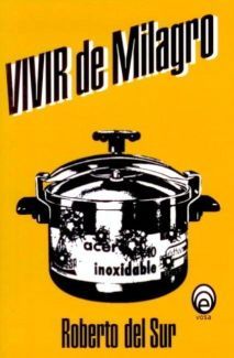 Portada de Vivir de milagro, de Montero Glez