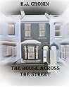 The House Across the Street (99p Horrors Book 1)