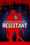 Resistant by Jennifer   Reynolds