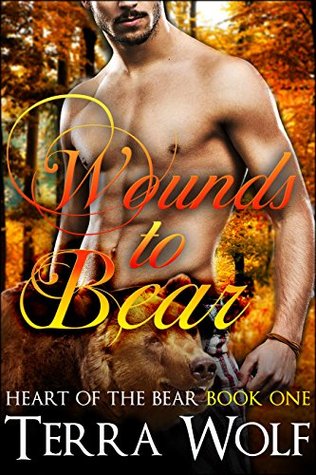 Wounds To Bear (Heart Of The Bear, #1)
