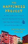 The Happiness Project by Gretchen Rubin The Happiness Project by Gretchen Rubin