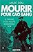 Mourir pour Cao Bang: Le drame de la route coloniale N° 4