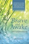 Brave and Awake: ...