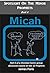 Spotlight On The Minor Prophets - MICAH: Part 6 of a Christian home group Bible Study series on the 12 Prophets
