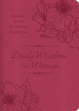 Daily Wisdom for Women 2015 Devotional Collection - January (None)